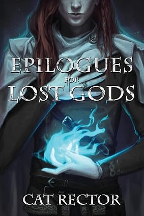epilogues for lost gods 1st edition cat rector 1778076300, 978-1778076305