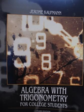 algebra with trigonometry for college students 3rd edition jerome kaufmann 0534653901, 978-0534653903