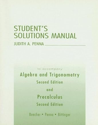 algebra and trigonometry and precalculus student s solutions manual 2nd edition judith a. penna 0321236998,