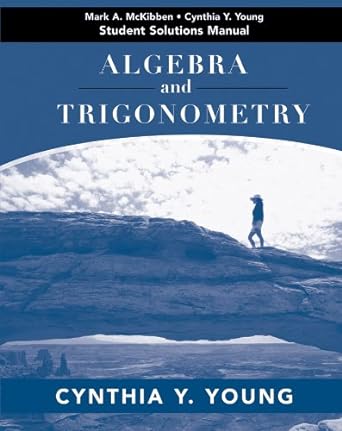 algebra and trigonometry student solutions manual 2nd edition cynthia y. young 0470433760, 978-0470433768