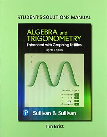 student solutions manual for algebra and trigonometry enhanced with graphing utilities 8th edition michael