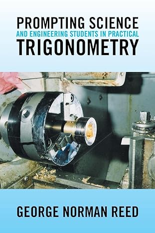 prompting science and engineering students in practical trigonometry 1st edition george norman reed