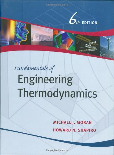 fundamentals of engineering thermodynamics 6th edition moran, michael j., shapiro, howard n. 0471787353,