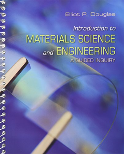 Introduction To Materials Science And Engineering A Guided Inquiry