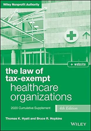the law of tax exempt healthcare organizations 4th edition thomas k. hyatt ,bruce r. hopkins 1119639131,