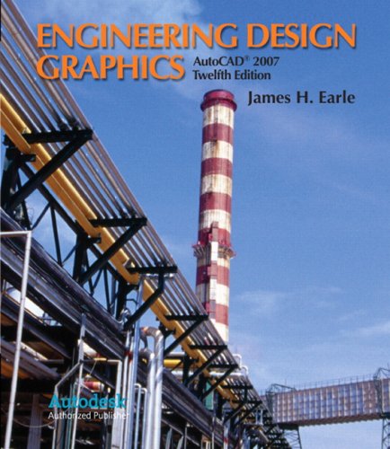 engineering design graphics autocad 2007 12th edition james h. earle 0132043564, 9780132043564