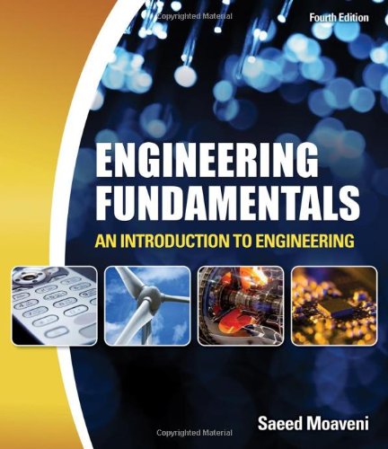 engineering fundamentals an introduction to engineering 4th edition saeed moaveni 1439062080, 9781439062081