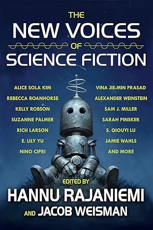 the new voices of science fiction 1st edition hannu rajaniemi ,jacob weisman ,nino cipri 1616962917,
