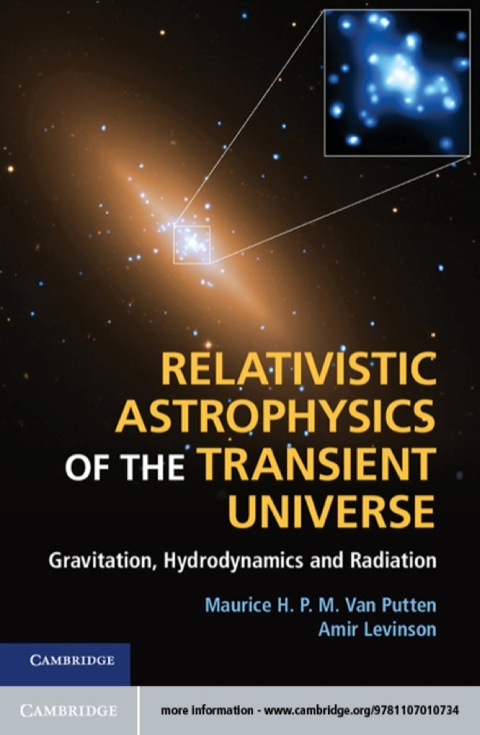 relativistic astrophysics of the transient universe 1st edition maurice h. p. m. van putten, amir levinson