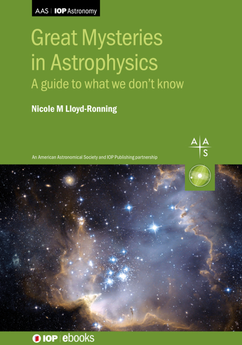 great mysteries in astrophysics 2nd edition nicole lloyd ronning 0750340517, 9780750340519