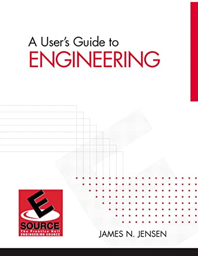 a users guide to engineering 1st edition james jensen 0131480251, 9780131480254