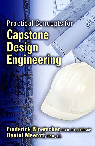 practical concepts for capstone design engineering 1st  edition frederick bloetscher  daniel meeroff
