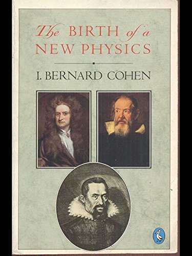 the birth of a new physics 2nd edition i.bernard cohen 014022694x, 9780140226942