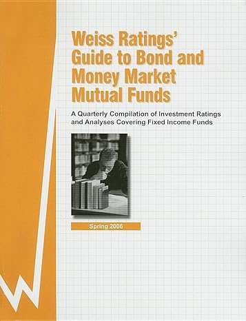 weiss rating s guide to bond and money market mutual funds a quarterly compilation of investment ratings and