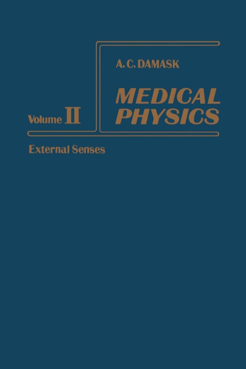 medical physics volume ii external senses 1st edition a. c. damask 012201202x, 9780122012020