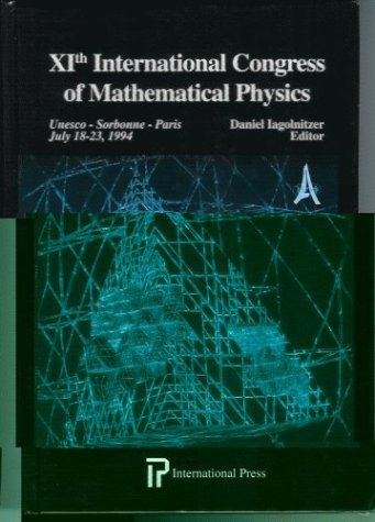 11th international congress of mathematical physics 1st edition daniel iagolnitzer 1571460306, 9781571460301