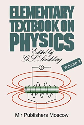 elementary textbook on physics volume 2 1st edition g. s. landsberg 5030002251, 9785030002255