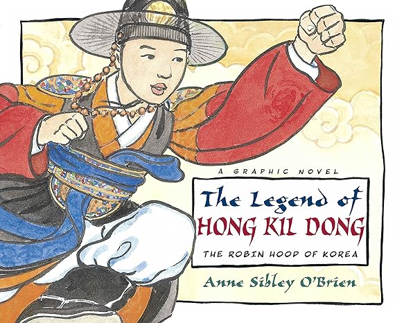 the legend of hong kil dong outlaw hero of korea 1st edition anne sibley obrien 1580893031, 978-1580893039