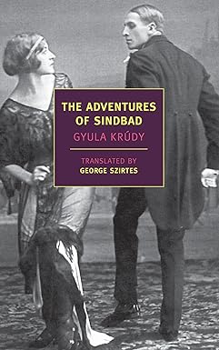 the adventures of sindbad 1st edition gyula krudy, george szirtes 1590174453, 978-1590174456