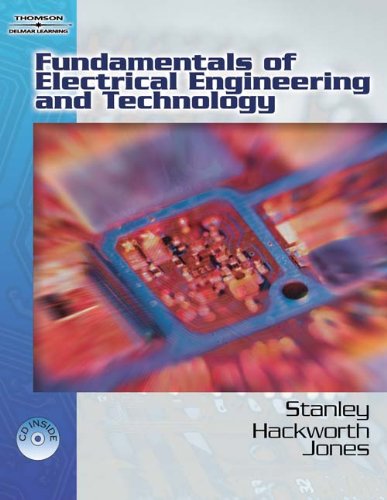 fundamentals of electrical engineering and technology 1st edition william d stanley.,john r.  hackworth,