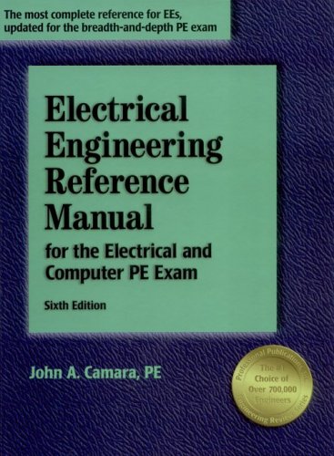 electrical engineering reference manual for the electrical and computer pe exam 6th edition john a. camara