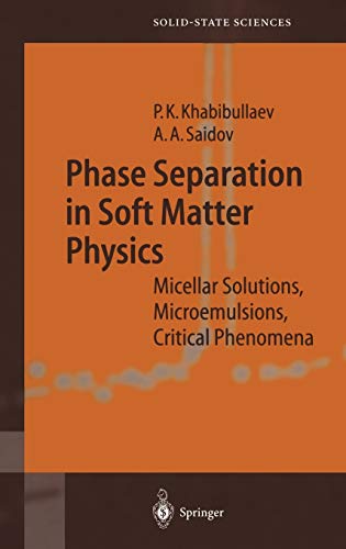 phase separation in soft matter physics 2003rd edition khabibullaev, pulat k., saidov, abdulla 3540438904,