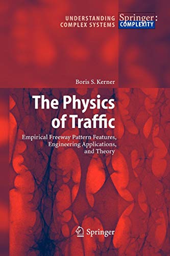 the physics of traffic empirical freeway pattern features engineering applications and theory 1st edition