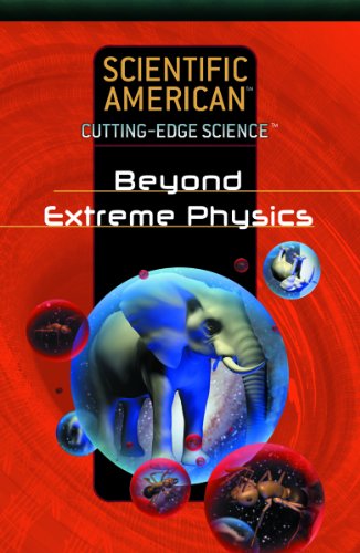 beyond extreme physics 1st edition scientific american 140421402x, 9781404214026