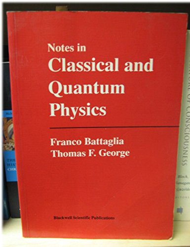 Notes In Classical And Quantum Physics