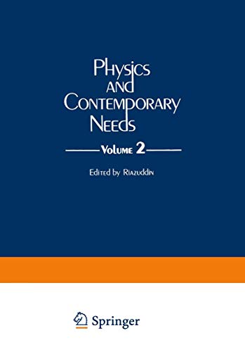 physics and contemporary needs volume 2 1st edition riazuddin, ed. 0306400111, 9780306400117