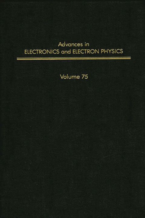 advances in electronics and electron physics volume 75 5th edition academic press 0120146754 ,  9780120146758