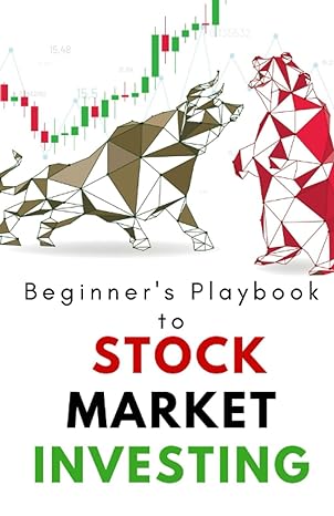 beginners playbook to stock market investing 1st edition himanshu patel 979-8857357897