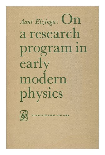 on a research program in early modern physics 1st edition aant elzinga 9124153001, 9789124153007