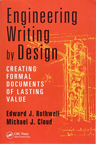 engineering writing by design creating formal documents of lasting value 1st edition edward j. rothwell
