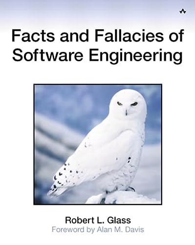 facts and fallacies of software engineering 1st edition paul becker, robert glass, john fuller 0321117425,