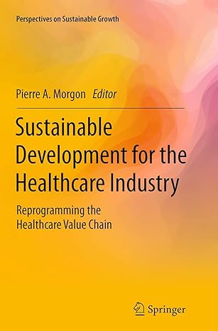 sustainable development for the healthcare industry reprogramming the healthcare value chain 1st edition