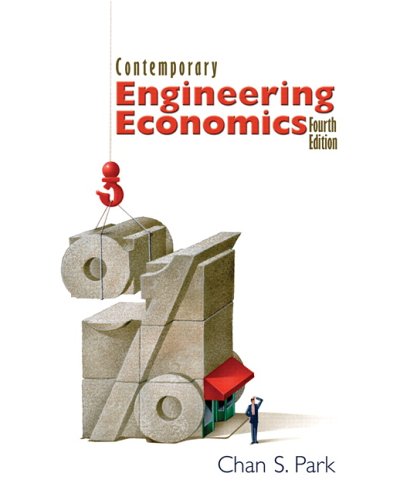 contemporary engineering economics 4th edition chan s. park 0131876287, 9780131876286