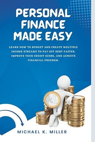 personal finance made easy learn how to budget and create multiple income streams to pay off debt faster