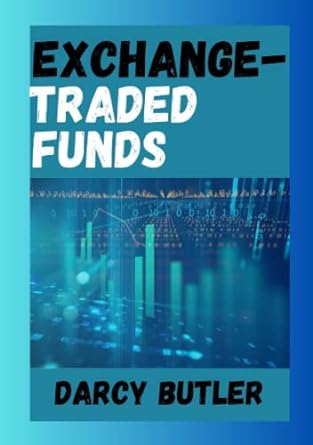 exchange traded funds 1st edition darcy butler 979-8392275021