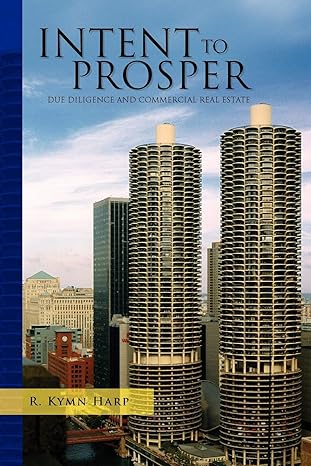 intent to prosper due diligence and commercial real estate 1st edition r kymn harp 1436379199, 978-1436379199