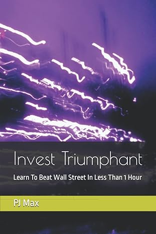 invest triumphant learn to beat wall street in less than 1 hour 1st edition pj max 979-8417245015