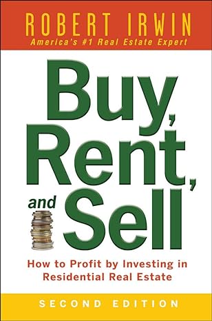 buy rent and sell how to profit by investing in residential real estate 2nd edition robert irwin 0071482377,