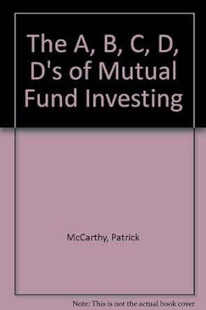 the a b c d d s of mutual fund investing 1st edition patrick mccarthy ,terri mccarthy 0962204005,