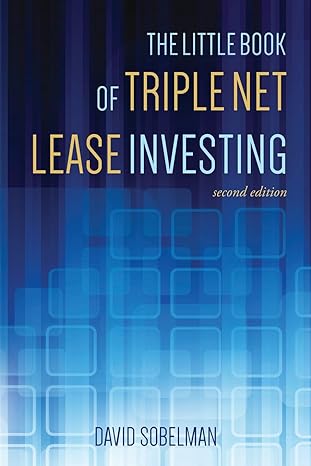 the little book of triple net lease investing 2nd edition david sobelman 1481173308, 978-1481173308