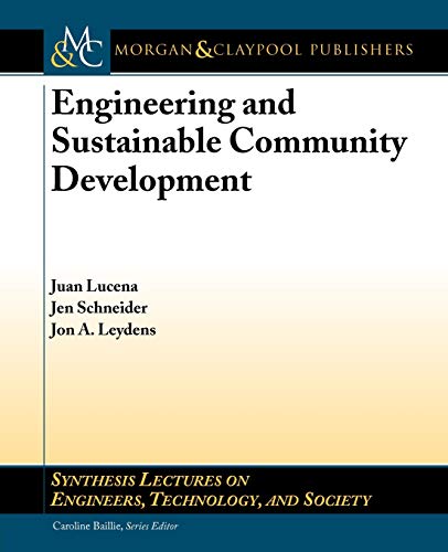 engineering and sustainable community development 1st edition juan lucena, jenschneider, jon a. leydens