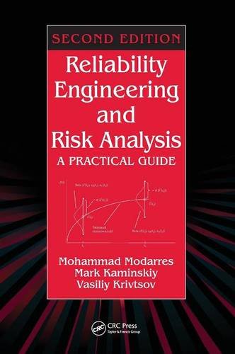 reliability engineering and risk analysis a practical guide 2nd edition mohammad modarres, mark p. kaminskiy,