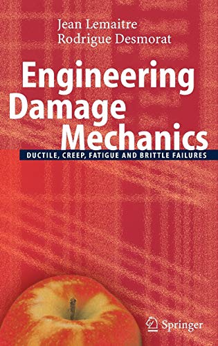 engineering damage mechanics ductile creep fatigue and brittle failures 1st  edition lemaitre,rodrigue 