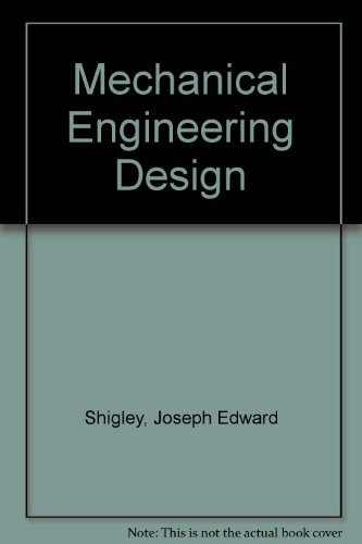 mechanical engineering design 4th edition shigley, joseph edward 0070569371, 9780070569379