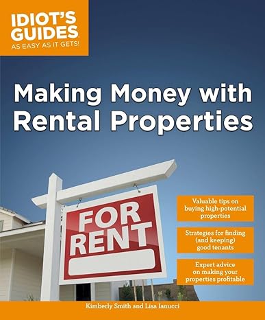 making money with rental properties 1st edition kimberly smith ,lisa iannucci 1615644318, 978-1615644315