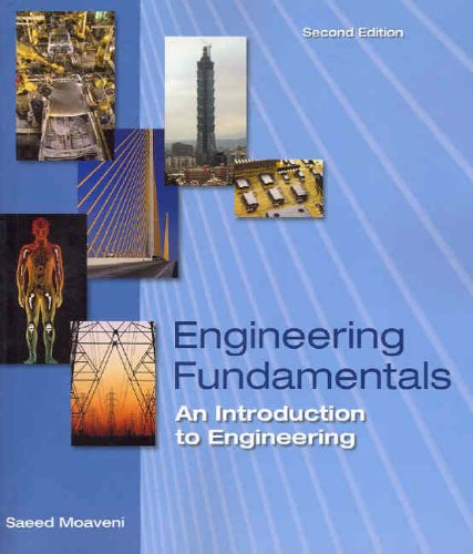 engineering fundamentals an introduction to engineering 2nd edition saeed moaveni 0534424597, 9780534424596